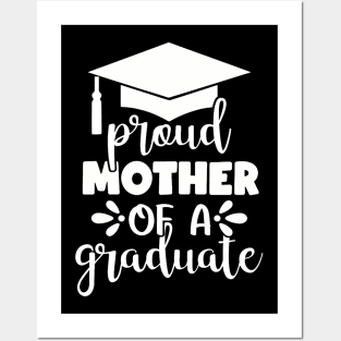 Proud Mother Of A Graduate Graduation Celebrate Student Mama Posters and Art